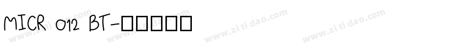 MICR 012 BT字体转换